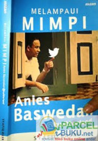 Image of Melampaui Mimpi : Anies Baswedan @twitterland
